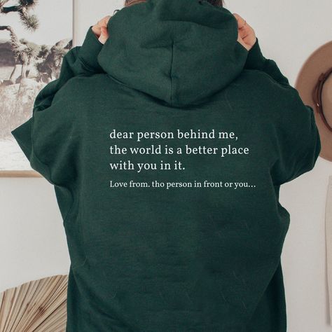 Dear Person Behind Me Hoodie, Aesthetic Hoodie, Person Behind Me Hoodie Person Behind Me Shirt, Positive Quotes Aesthetic, Dear Person Behind Me Hoodie, Person Behind Me Hoodie, Butch Fashion, Dear Person Behind Me, Positive Hoodie, Trendy Crewneck, Hoodie Aesthetic