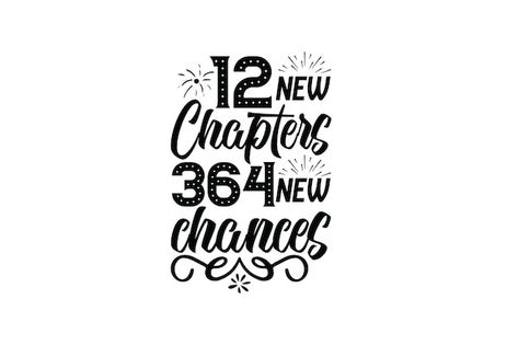 12 new chapters 365 new chances svg | Premium Vector #Freepik #vector #circut #cut-file #new-year-decoration #printable-vector 12 New Chapters 365 New Chances, Page 1 Of 365 Quote, Page 1 Of 365 New Years, New Chapter, Premium Vector, Graphic Resources