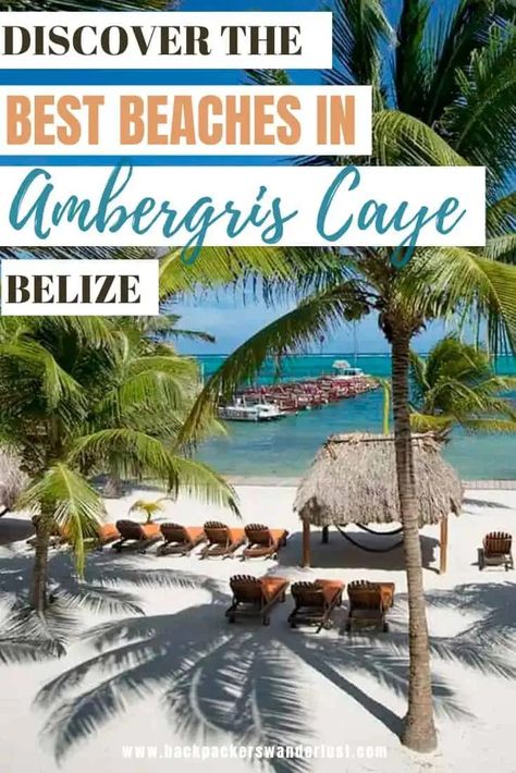 Best Beaches In Ambergris Caye: For Swimming, Snorkeling, Tanning & More 25 Beach Trip Tips, San Pedro Belize, Ambergris Caye Belize, Ambergris Caye, Secret Beach, Best Beaches, Crystal Clear Water, San Pedro, Romantic Getaways