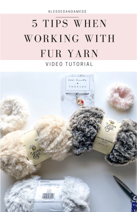 5 Tips When Working With Fur Yarn - Blessed and a Mess Knitting With Fluffy Yarn, Crochet Fur Yarn Amigurumi, Amigurumi With Fur Yarn, Fur Yarn Amigurumi, Faux Fur Crochet Hat, Faux Fur Yarn Crochet Projects, Crochet With Faux Fur Yarn, Crochet With Fur Yarn, Faux Fur Yarn Projects