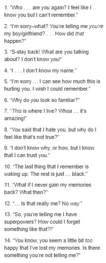 Wow... cool.. Writing Prompts Amnesia, How To Write Amnesia, Writing Amnesia, Amnesia Prompts, Writing A Story Ideas, Amnesia Writing Prompt, Spicy Otp Prompt, Superhero Prompts, Eyes Quotes