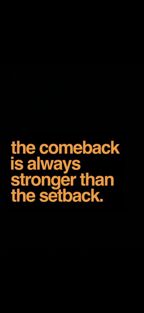 Comeback Stronger Than Setback, The Come Up Quotes, I’ll Come Back Stronger Quotes, Setback Comeback Quotes, The Comeback Is Better Than The Setback, Best Comeback Quotes, The Come Back Quotes, Comeback Stronger Quotes, Get Stronger Quotes