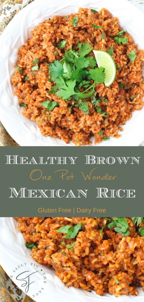 This Healthy Brown Mexican Rice is SO delicious and made in only ONE pot! #mexicanrice #skinny #healthy #dinner #sidedish #brownrice | thesaucyfig.com Brown Mexican Rice, Healthy Mexican Rice, Mexican Brown Rice, Rice Recipes For Dinner, Pot Dinners, Healthy Mexican, Fig Recipes, Mexican Rice, Pan Meals