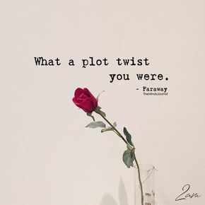 What A Plot Twist You Were - https://themindsjournal.com/what-a-plot-twist-you-were/ Plot Twist, A Quote, Poetry Quotes, Pretty Words, Cute Quotes, Beautiful Quotes, Beautiful Words, Quotes Deep, Relationship Quotes