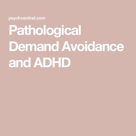 Pathological Demand Avoidance and ADHD Demand Avoidance Adults, Demand Avoidance, Pathological Demand Avoidance, Memory Problems, Social Strategy, Attention Deficit, Kids Behavior, Counseling