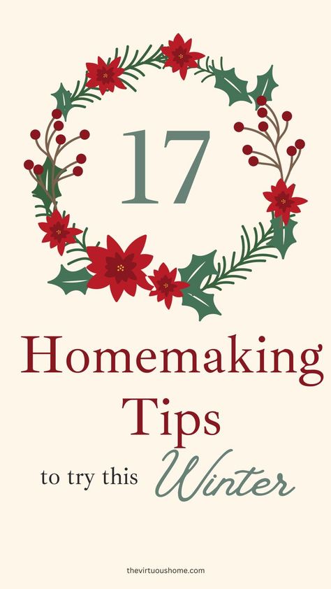 17 Homemaking Tips to Try this Winter Season! Productive Homemaking Organizing Meal Planning, Winter Hygge, Happy Homemaking, Proverbs 31 Women, Mom So Hard, Christian Homemaking, Eco Friendly Holiday, Hygge Life, Homemaking Tips