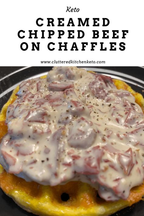 Creamed Chipped Beef on Chaffle - Cluttered Kitchen Keto Creamed Chipped Beef, Cluttered Kitchen, Chaffle Recipe, Keto Easy, Chipped Beef, Keto Cream, Keto Beef Recipes, Low Carb Dinner, Keto Dinner