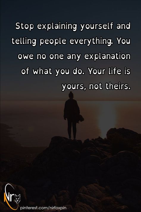 Tell No One Quotes, I Stopped Explaining Quotes, You Owe No One An Explanation, No One Owes You Anything Quotes, Stop Explaining Yourself Quotes, Stop Telling People Your Business, Stop Explaining Yourself, Quotes Dreams, Tell No One