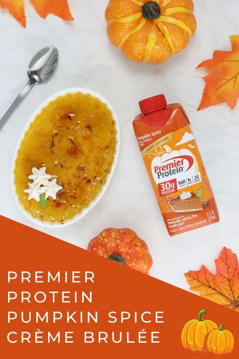 Pumpkin Spice Creme Brulee Pumpkin Spice Protein Shake, Bariatric Protein Shakes, Pumpkin Protein Shake, Protein Drink Recipes, Pumpkin Spice Drinks, Premier Protein Shakes, Oreo Shake, Brulee Recipe, Pumpkin Spice Recipe