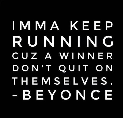 Beyoncé quote Beyonce Quotes, Beyonce Lemonade, Senior Quotes, Keep Running, Instagram Captions, Music Lyrics, The Words, Beautiful Words, Beyonce