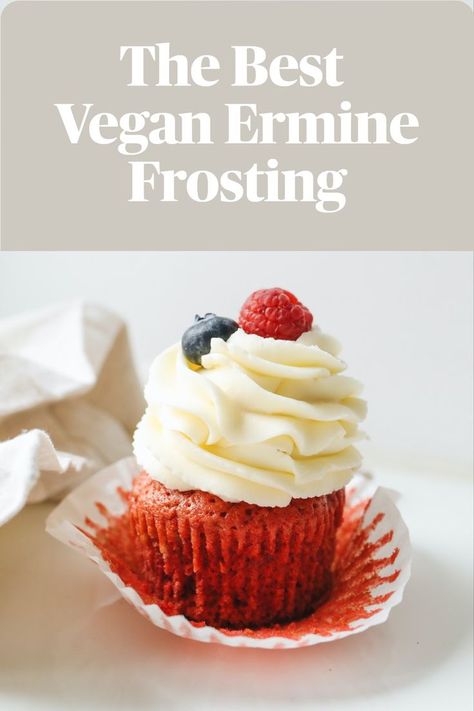 Frosting Without Butter, Low Sugar Cakes, Vegan Buttercream Frosting, Ermine Frosting, Vegan Buttercream, American Buttercream, Cool Cookies, Plant Based Desserts, Vegan Cupcakes