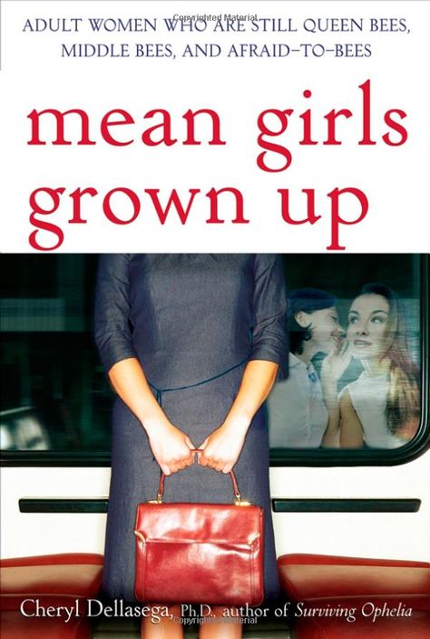 Awesome book on relational aggression...Thanks to Michelle i read  it and it's a great book Relational Aggression, Adult Bullies, Bestselling Books, Practical Advice, Why People, Queen Bees, Grown Up, Mean Girls, Every Woman