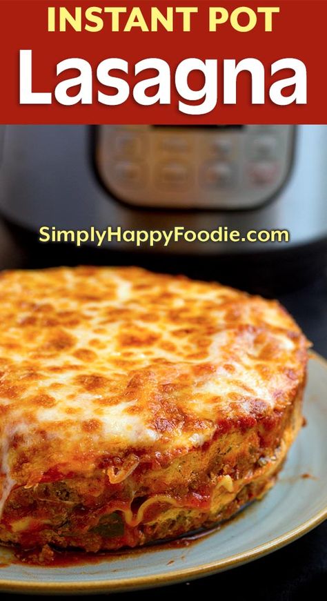 Instant Pot Lasagna is delicious and hearty. No need to pre-cook the pasta. Pressure cooker lasagna is easy to make, Instant Pot recipes by simplyhappyfoodie.com #instantpotlasagna #pressurecookerlasagna Ip Lasagna Recipe, Ninja Foodi Lasagna Recipe, Instant Pot Lasagna Recipe Easy, Instapot Lasagna Recipe Easy, Instapot Casseroles, Instant Pot Lasagne, Pressure Cooker Lasagna, Pasta Pressure Cooker, Layer Lasagna