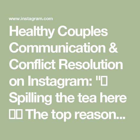 Healthy Couples Communication & Conflict Resolution on Instagram: "🫖 Spilling the tea here 👇🏻  The top reasons are:  ✔️Neglecting emotional connection  ✔️Getting defensive when their partner communicates a need  ✔️Avoiding the difficult conversations  ✔️Overlooking the importance of repair after a fight  ✔️ Not learning healthy conflict resolution  ✔️Resentment due to the above-mentioned  For many couples, the biggest struggle is communication. This is not because they don’t want to talk about the hard things. More often than not, they simply don’t know how. It was never modeled to them. So, they either avoid difficult conversations or get defensive whenever their partner brings up an issue.  Healthy communication is a skill everyone can learn. Which is exactly why I created my latest w Conflict Resolution For Couples, How To Resolve Conflict Relationships, When We Avoid Difficult Conversations, Avoiding Conflict, Conflict Avoidance Relationships, Couples Communication, Conflict Resolution Skills, Tough Conversations, Relationship Struggles