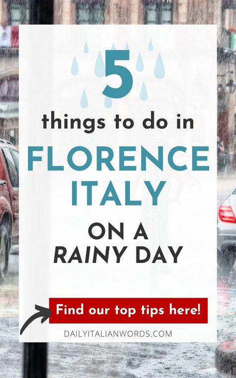 5 Things to Do in Florence (Italy) on a Rainy Day - Daily Italian Words Free Things To Do In Florence Italy, A Day In Florence Italy, Dog Days Are Over Florence, Rain In Italy, Tuscany Day Trip From Florence, Florence Travel Guide, Visit Florence, Florence Travel, Italian Words