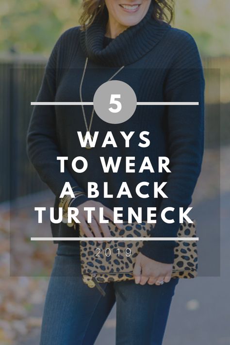 5 Ways to Wear a Black Turtleneck with several real life examples of each! Jo-Lynne Shane #fashion #womensfashion #winterstyle #fashionover40 Turtle Neck Style Women, Turtle Neck Sweaters Women, How To Style Turtle Neck Sweaters, Jeans And Black Turtleneck Outfit, Styling A Turtleneck Outfit Ideas, How To Style Black Turtleneck, Style Turtle Neck Outfit, How To Style A Turtleneck Outfit Ideas, Turtle Neck Sweater Outfits