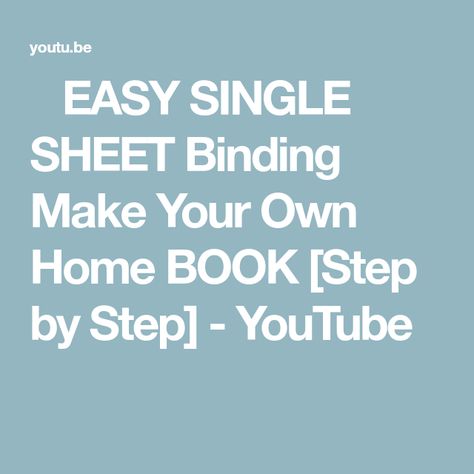 📚 EASY SINGLE SHEET Binding 👉 Make Your Own Home BOOK [Step by Step] - YouTube Diy Notebook, Own Home, Artist Books, Make Your Own, Binding, Step By Step, Make Your, The Creator, Books