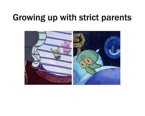 Strict Parents Quotes, Having Strict Parents, Strict Parents Truths, Overprotective Parents, Parents Be Like, Parenting Mistakes, Strict Parents, Spongebob Memes, Parenting Memes