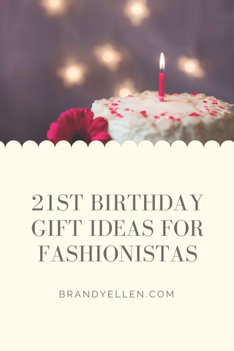 21st Birthday Gift Ideas for Fashionistas - Brandy Ellen Writes Daughters 21st Birthday, 21st Birthday Gift Ideas, Indoor Event, 21st Birthday Gifts, Best Birthday Gifts, Gift Guides, Coming Of Age, Happy Family, Birthday Gift Ideas