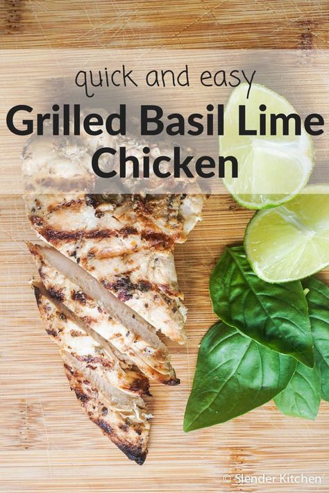 Easy and healthy grilled Basil Lime Chicken for 200 calories and 5 Weight Watchers PointsPlus.  Gluten free and low carb Healthy Boneless Chicken Breast Recipes, Lime Chicken Breast, Chicken Boneless Breast Recipes, Healthy Grilled, Slender Kitchen, Healthy Grilling, Breast Recipe, Lime Chicken, Boneless Chicken Breast