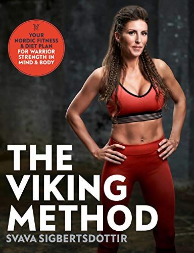 The Viking Method: Your Nordic Fitness and Diet Plan for Warrior Strength in Mind and Body #Fitness, #Diet, #Nordic, #Viking Workout Diet Plan, Diet Books, Family Psychology, Mental Strength, Womens Fiction, Family Health, Got Books, Penguin Books, What To Read