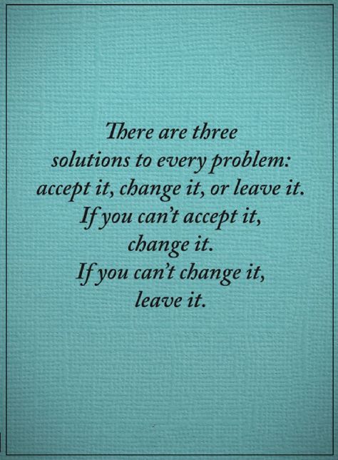 Quotes There are multiple solutions to every problem, the best is to try to solve it, if you can't, have somebody else to solve it, and if both don't help then leave it. Problem Solving Quotes, Problems Quotes, Problem Quotes, Solving Problems, A Quote, Wise Quotes, Positive Thoughts, Photo Profil, Great Quotes