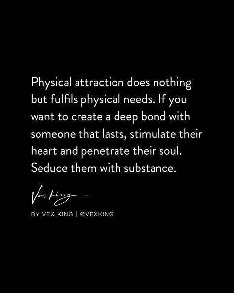 VEX KING | Writer & Mind Coach on Instagram: “We are all physically attracted to at least one person, and we all have physical needs. The attraction can help meet these requirements…” Elusive Quotes, Physical Attraction Quotes, Mental Attraction, Vex King, Physical Attraction, Attraction Quotes, Fav Quotes, Touching Quotes, Words Of Wisdom