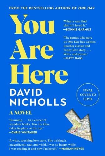 You Are Here a book by David Nicholls Best Novels To Read, Loving Marriage, Funny Love Story, Reese Witherspoon Book Club, Choosing Happiness, Sam Shepard, Best Fiction Books, Marian Keyes, Fiction Books To Read