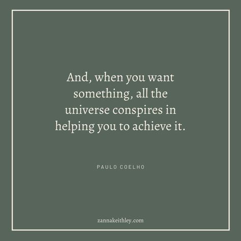 Paulo Coelho Quote: “And, when you want something, all the universe conspires in helping you to achieve it.” Discover 21 additional profound Paulo Coelho quotes for inspiration, joy, hope, and following your dreams. Plus save, print, or share the quote images for daily inspiration! #paulocoelho #paulocoelhoquotes #inspirationalquotes #quotesaboutdreams And When You Want Something The Universe, Universe Conspires Quotes, When You Want Something All The Universe, Paolo Coelho Quotes, Therapy Affirmations, Quotes Prompts, 2023 Baddie, Achieving Dreams Quotes, Empire Building