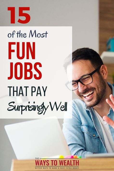 15 Fun Jobs That Pay Well for Any Skill Set Cool Jobs That Pay Well, Jobs With High Salaries, Jobs You Didnt Know Existed, Non Corporate Jobs, High Salary Jobs, Unique Jobs For Women, Fun Jobs For Women, High Paying Jobs No Degree, Fun Jobs That Pay Well