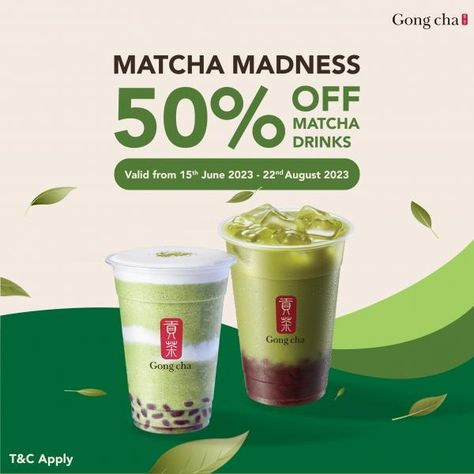 Gong Cha Matcha Madness 50% OFF Matcha Drinks Promotion from 15 June 2023 until 22 August 2023 Drink Banner Design, Coffee Promotion Design, Food Promotion Design, Promotion Design Ideas, Promotion Design Poster, Product Promotion Design, Beverage Promotion, Matcha Business, Matcha Poster