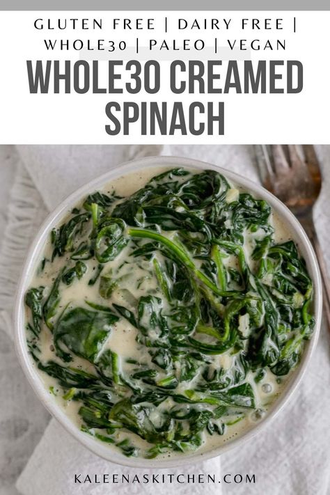 Whole 30 Creamed Spinach, Healthy Cream Spinach, Gluten Free Creamed Spinach, Whole 30 Spinach Recipes, Paleo Spinach Recipes, Aip Spinach Recipes, Spinach Recipes Dairy Free, Healthy Creamed Spinach Recipe, Dairy Free Creamed Spinach