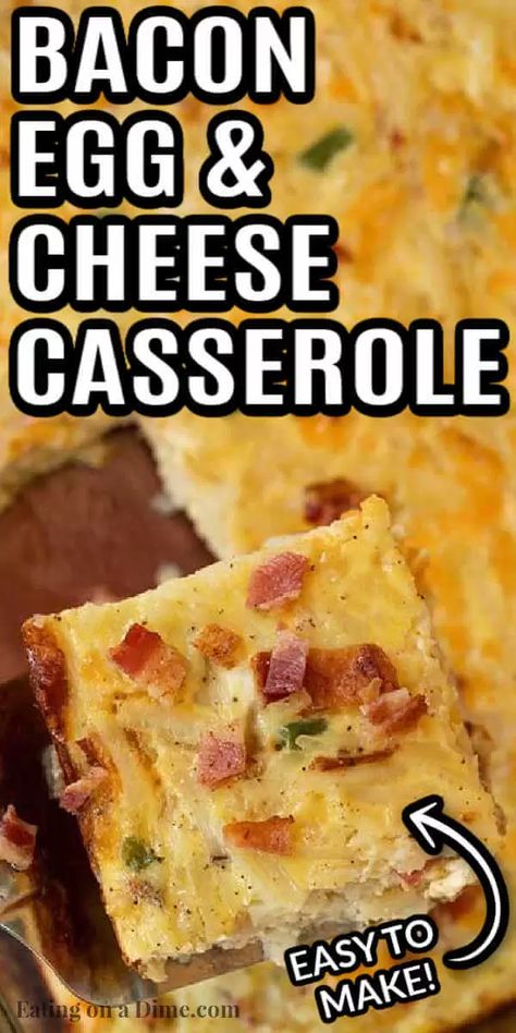 Breakfast Ideas With Eggs And Bacon, Easy Breakfast Casserole With Bacon, Bacon Egg And Cheese Casserole, Egg And Cheese Breakfast Casserole, Egg Casserole Recipes Easy, Breakfast Casserole With Bacon, Bacon Egg Bake, Egg And Cheese Casserole, Overnight French Toast Recipe