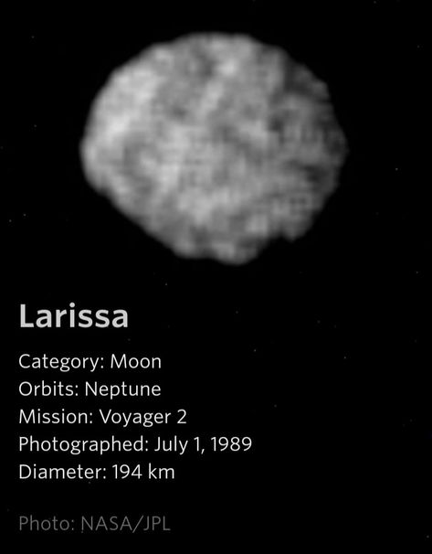 Learn about the moon Larissa. Larissa is Neptune's moon. Neptune Moons, Study Astronomy, Moon Information, Mars Facts, Planet Neptune, Moon Orbit, Astronomy Science, Planets And Moons, Space Stuff