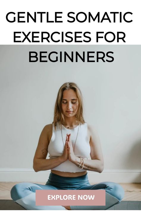 Woman in yoga attire practicing a gentle somatic exercise sitting crossed-legged with hands in prayer position, with text promoting somatic exercises for beginners. Free Somatic Yoga, Somatic Yoga For Beginners Free, Somatic Workouts For Beginners, Free Somatic Workout, Somatic Release Exercises, Somatic Stretching, Somatic Stretches, Somatic Therapy Exercises, Somatic Release