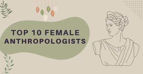 The top 10 female anthropologists whose works have revolutionized the field. These women have not only challeneged the male-dominated narrative of anthropology Cultural Anthropology Aesthetic, Anthropologist Aesthetic, What Is Anthropology, Anthropology Aesthetic, Anthropology Books, Anthropology Major, Historic Women, Club Activities, Fresh Perspective