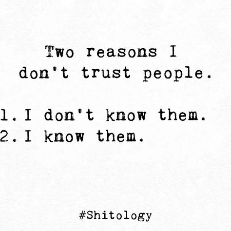 Two reasons I don’t trust people. 1. I don’t know them. 2. I know them. Trust People Quotes, Shitology Quotes, Ancient Egypt Pyramids, Trust People, Motivational Quotes For Entrepreneurs, Dont Trust People, Egypt Pyramids, Quotes For Entrepreneurs, Beauty Rituals