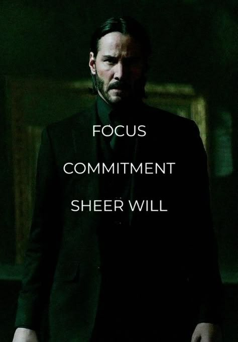 John Wick Focus Commitment And Sheer Will, John Wick Motivation, Focus Commitment And Sheer Will, John Wick Is A Man Of Focus, John Wick Quotes Wallpaper, John Wick Fanart, John Wick Quotes, John Wick Aesthetic, Mens Surfer Style