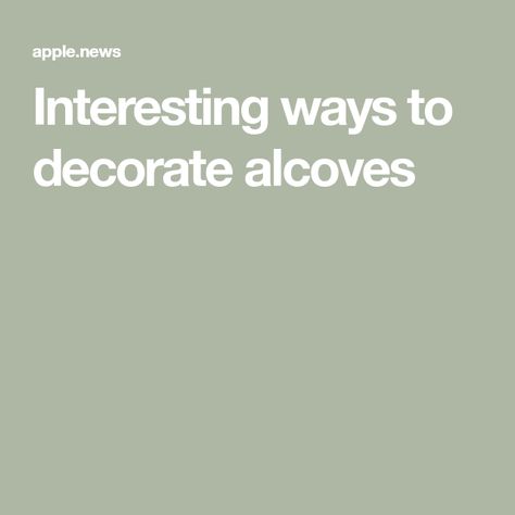 Interesting ways to decorate alcoves How To Decorate An Alcove, Decorating An Alcove, Decorate An Alcove, Bedroom Alcove Ideas, Alcove Lighting, Bedroom Alcove, House Garden, How To Decorate, Old House