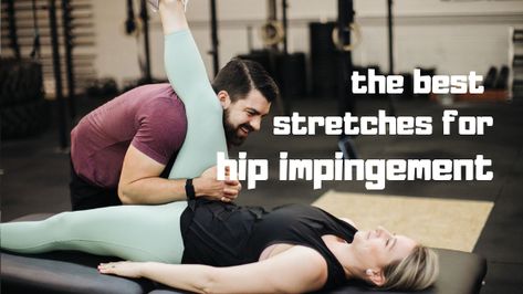 THE BEST HIP IMPINGEMENT STRETCHES - The Barbell Physio Hip Out Of Alignment, Stretches For Hip Pain, Hip Impingement Exercises, Workout Hips, Hip Impingement, Anterior Pelvic Tilt, Body Surgery, Band Problems, Yoga And Stretching