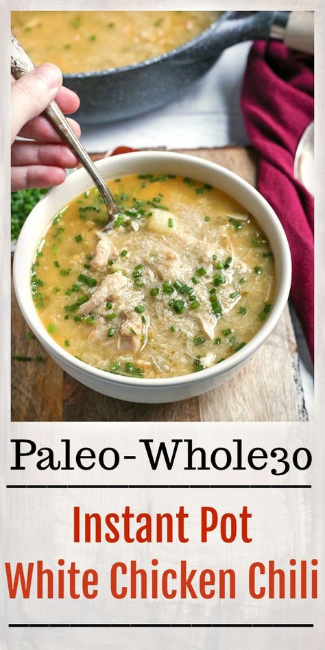 Whole30 Soups, Chicken Chili Instant Pot, Chili Instant Pot, Instant Pot White Chicken Chili, Paleo Chicken Chili, Whole30 Instant Pot, Paleo Menu, Weekend Meal Prep, Whole30 Meal Prep