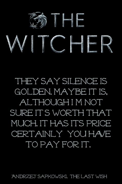 The Witcher Quotes, Lup Singuratic, The Witcher Game, The Witcher Geralt, Silence Is Golden, Witcher Art, The Last Wish, Wolf Tattoo Design, Love Poem