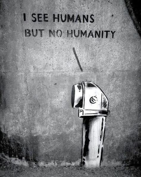 "I see Humans but no Humanity" ~ Jason Donohue Seni Mural, Urbane Kunst, Banksy Art, Amazing Street Art, Pictures Of The Week, Street Art Graffiti, White Photo, Public Art, Banksy