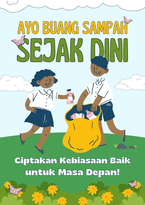 Hijau Kuning Ilustrasi Kreatif Poster Buanglah Sampah Pada Tempatnya Sejak Dini - Template oleh Canva Flyer And Poster Design, Poster Design, Design