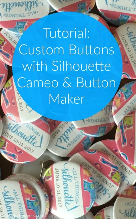 Tutorial: Custom Buttons with Silhouette Cameo and Button Maker - by cuttingforbusiness.com Button Making, Cricut Button Pins, Button Maker Ideas, How To Make Magnets With Silhouette, Button Maker Template, Button Maker Machine, Button Badges Ideas, Diy Button Pins Without Machine, Make Enamel Pins