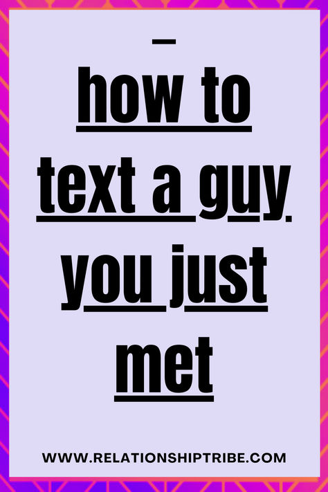 how to text a guy you just met Confident Text Messages, Dating Texts Messages, How To Get To Know A Guy Over Text, Talking Stage Relationship Text, First Text To A Guy, How To Text A Man, How To Get To Know Someone Over Text, How To Text A Guy First Messages, How To Start Talking To A Guy Over Text