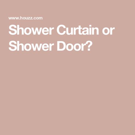 Shower Curtain or Shower Door? Shower Curtain Or Glass Door, Shower Curtain Vs Shower Doors, Fancy Sink, Shower Bath Combo, Graphic Tiles, Neutral Bathroom, Ideal Partner, Custom Shower, Glass Shower Doors