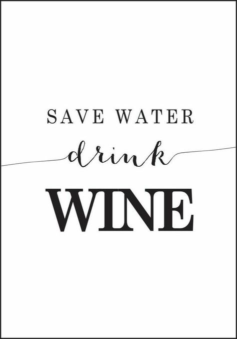 Wine Lover Quotes, Save Water Drink Wine, Wine Meme, Water Quotes, Alcohol Quotes, Save Water Drink, Selfie Captions, Wednesday Motivation, Water Drink