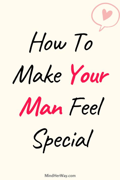 Learn how to make your man feel special and loved through your words and your actions. Show him your affection with these simple thoughtful tips. Make your man feel appreciated, loved and respected by doing these things. How To Show Him You Appreciate Him, Appreciate Love Quotes For Him, Expressing Love To Him Feelings, Explaining Your Feelings To Him, How To Love Him Better, Ways To Make Him Feel Loved, How To Show Him You Love Him Texts, Cute Quotes To Make Him Feel Special, Ways To Make Her Feel Special