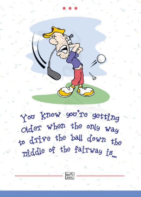 Age Birthday Cards, Golfers Birthday, Dad Birthday Quotes, Birthday Golf, Old Birthday Cards, Golf Inspiration, Love Anniversary Quotes, Happy Birthday Dad, Getting Older